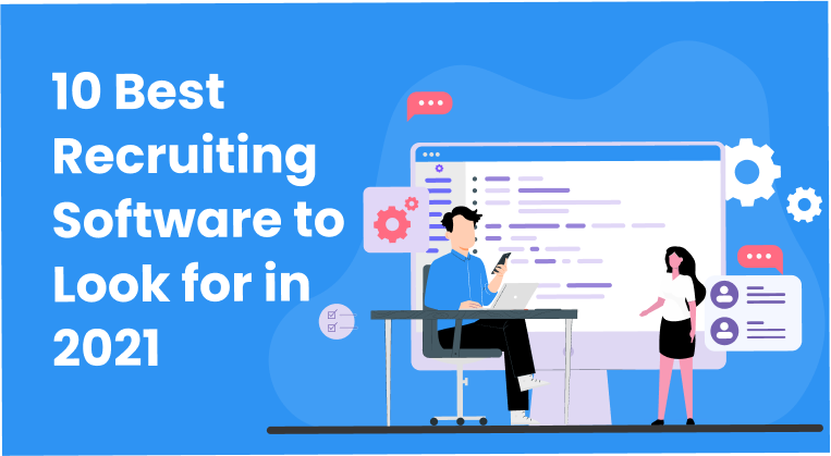  10 Best Recruiting Software to Look for in 2022
